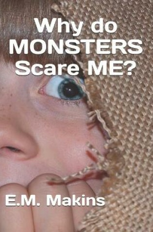 Cover of Why do MONSTERS Scare ME?