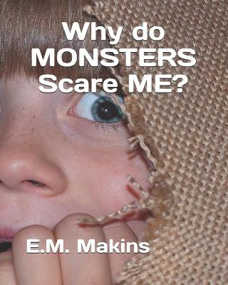 Book cover for Why do MONSTERS Scare ME?