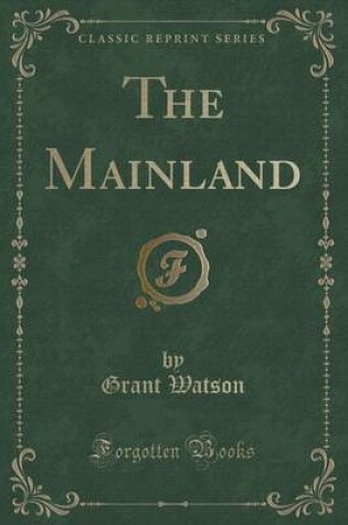 Cover of The Mainland (Classic Reprint)