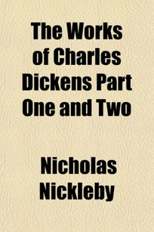 Cover of The Works of Charles Dickens Part One and Two