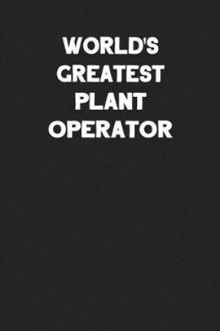 Cover of World's Greatest Plant Operator