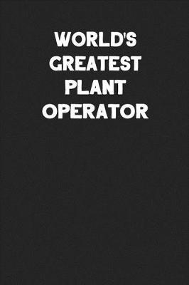 Book cover for World's Greatest Plant Operator