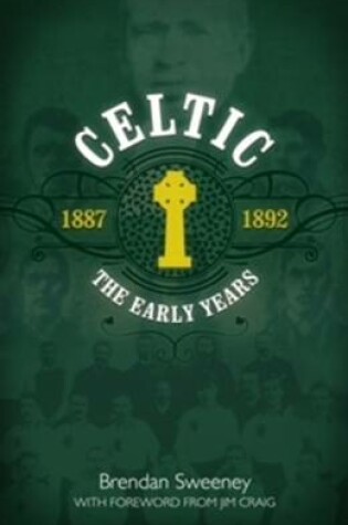 Cover of Celtic: The Early Years