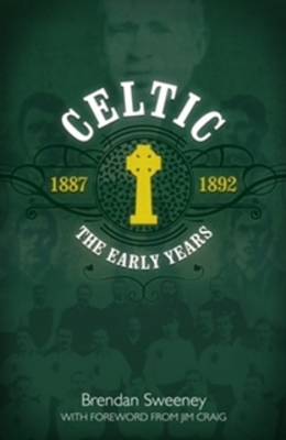 Book cover for Celtic: The Early Years