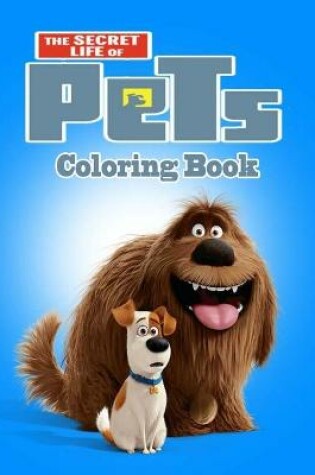 Cover of The secret life of pets Coloring Book
