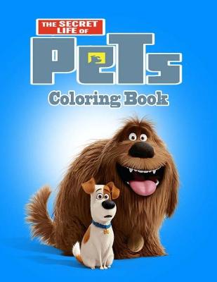 Book cover for The secret life of pets Coloring Book