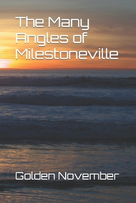 Cover of The Many Angles of Milestoneville