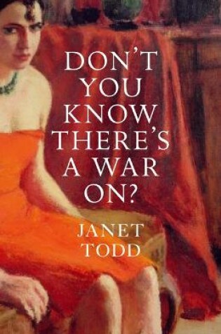 Cover of Don't You Know There's a War On?