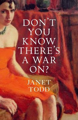 Book cover for Don't You Know There's a War On?