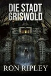 Book cover for Die Stadt Griswold
