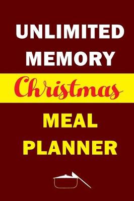 Book cover for Unlimited Memory Christmas Meal Planner