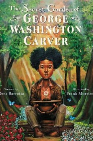 Cover of The Secret Garden of George Washington Carver