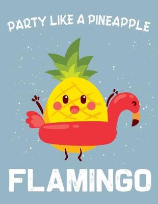 Book cover for Party Like a Pineapple Flamingo