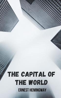 Book cover for The capital of the world