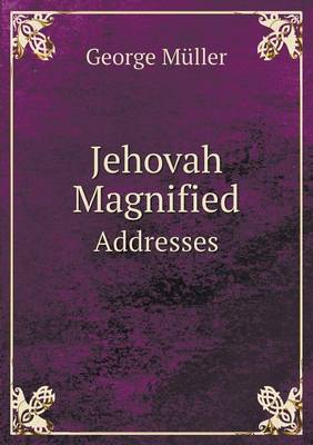 Book cover for Jehovah Magnified Addresses