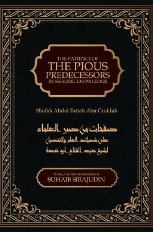 Cover of The Patience of the Pious Predecessors In Seeking Knowledge