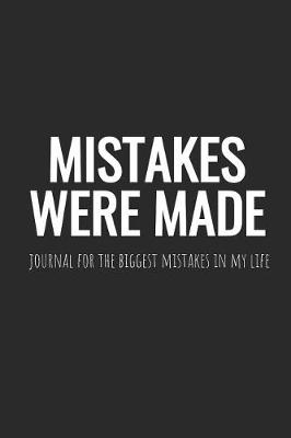 Book cover for Mistakes Were Made