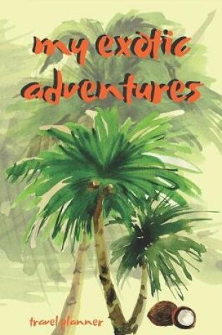 Cover of My Exotic Adventures