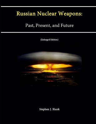Book cover for Russian Nuclear Weapons: Past, Present, and Future (Enlarged Edition)