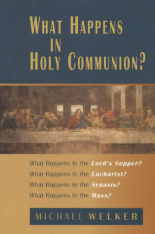 Cover of What Happens in Holy Communion