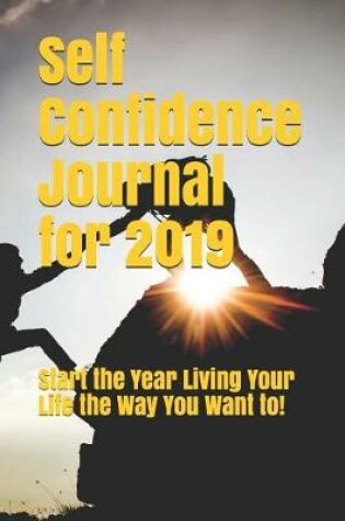 Cover of Self Confidence Journal for 2019