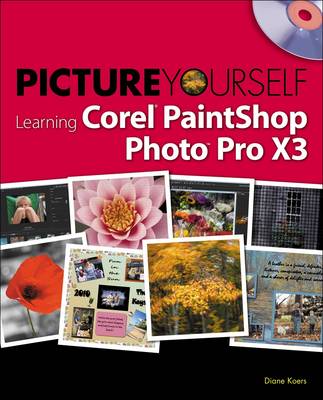 Book cover for Picture Yourself Learning Corel PaintShop Photo Pro X3