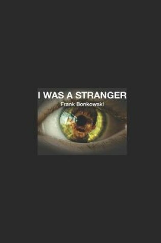 Cover of I Was a Stranger