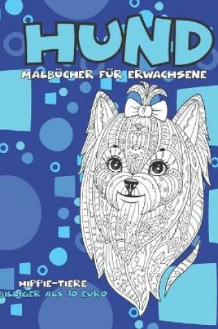 Cover of Malbucher fur Erwachsene - Billiger als 10 Euro - Hippie-Tiere - Hund
