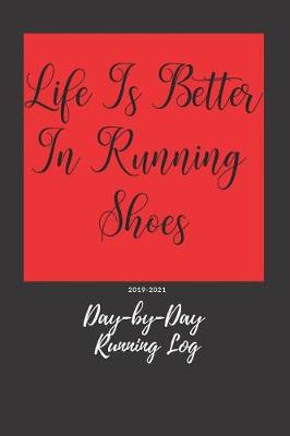 Book cover for Life Is Better in Running Shoes