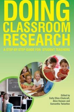 Cover of Doing Classroom Research: A Step-By-Step Guide for Student Teachers