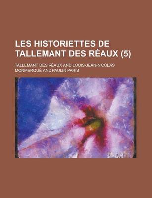 Book cover for Les Historiettes de Tallemant Des Reaux (5 )