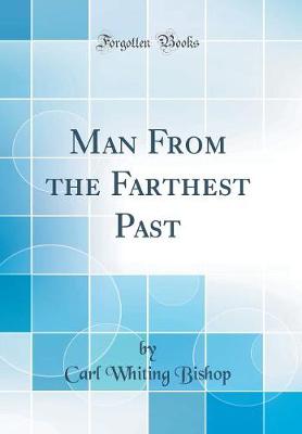 Book cover for Man From the Farthest Past (Classic Reprint)