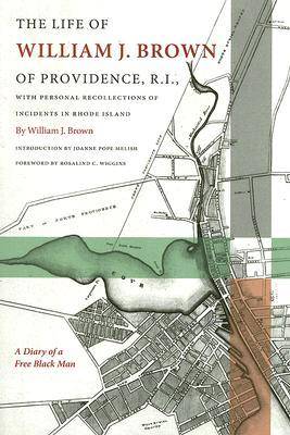 Cover of The Life of William J. Brown of Providence, R.I.