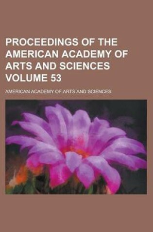 Cover of Proceedings of the American Academy of Arts and Sciences Volume 53