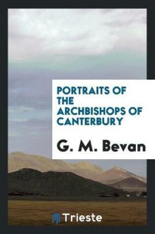 Cover of Portraits of the Archbishops of Canterbury