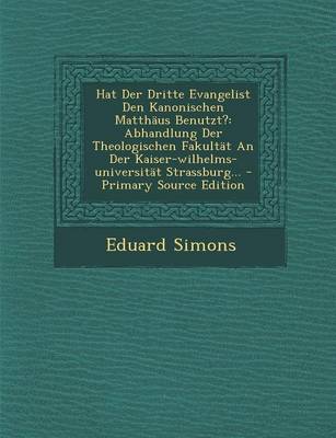 Book cover for Hat Der Dritte Evangelist Den Kanonischen Matthaus Benutzt?