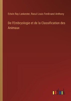 Book cover for De l'Embryologie et de la Classification des Animaux