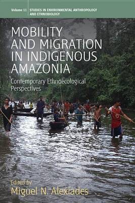 Cover of Mobility and Migration in Indigenous Amazonia