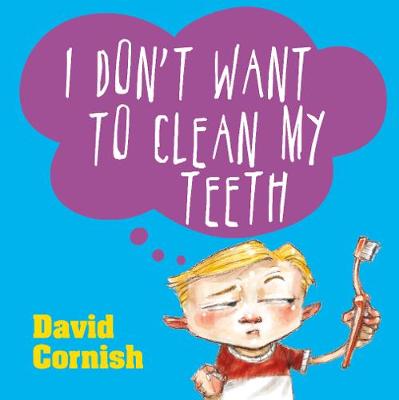 Book cover for I Don't Want to Clean My Teeth