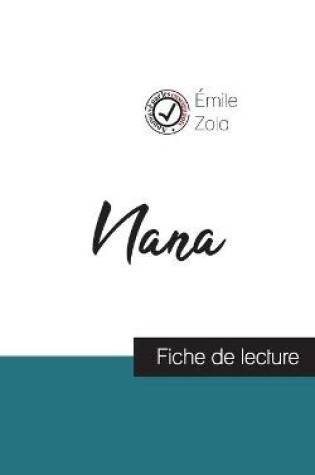 Cover of Nana de Emile Zola (fiche de lecture et analyse complete de l'oeuvre)