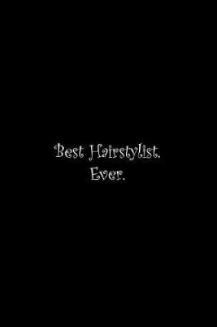 Cover of Best Hairstylist. Ever