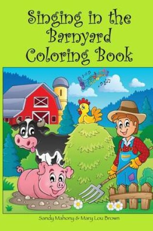 Cover of Singing in the Barnyard Coloring Book
