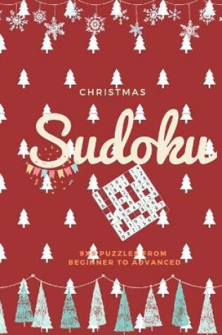 Cover of Christmas Sudoku 9X9 Puzzles From beginner to advanced