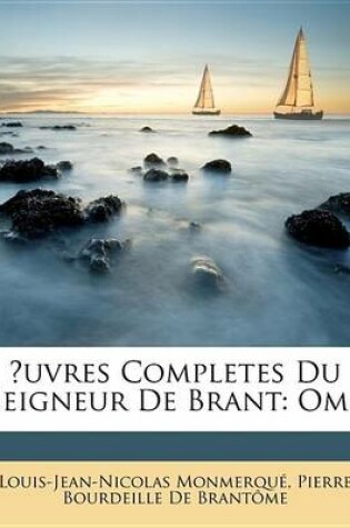 Cover of Uvres Completes Du Seigneur de Brant