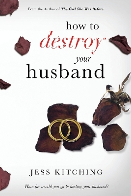 Book cover for How To Destroy Your Husband