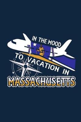 Book cover for In The Mood To Vacation In Massachusetts