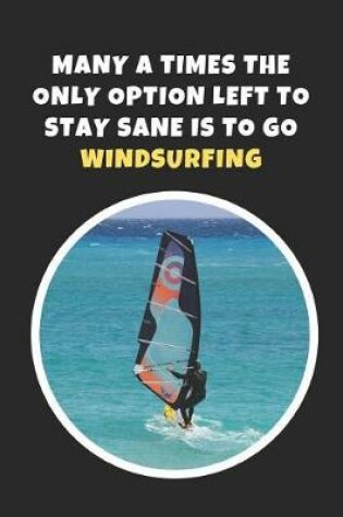 Cover of Many A Times The Only Option Left Is To Go Windsurfing