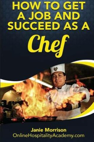 Cover of How to Get a Job and Succeed as a Chef