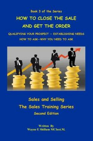 Cover of How to Close the Sale and Get the Order