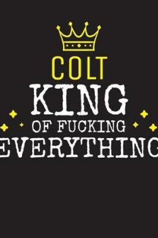 Cover of COLT - King Of Fucking Everything